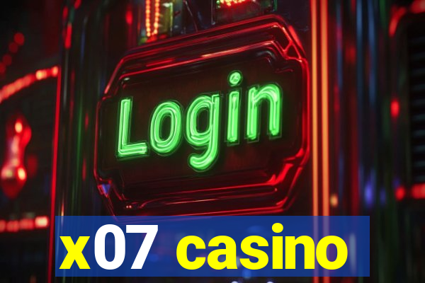 x07 casino